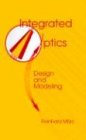 Integrated Optics: Design and Modeling