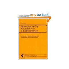 Einstellungstests zur Personalauswahl in den Pflegeberufen.