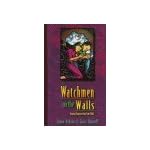 Watchmen on the Walls: Praying Character Into Your Child book cover