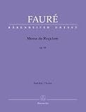 Produkt-Bild: Messe de Requiem. Dirigierpartitur: B&auml;renreiter-Urtext auf Basis der Faur&egrave;-Gesamtausgabe; Orchesterfassung von 1900; zweispachiges Vorwort (dt./engl.); erstmalig Auswertung aller Quellen