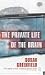 The Private Life of the Brain (Penguin Press Science)