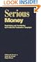 Serious Money: Fundraising and Contributing in Presidential Nomination Campaigns