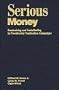 Serious Money: Fundraising and Contributing in Presidential Nomination Campaigns Serious Money: Fundraising and Contributing in Presidential Nomination Campaigns