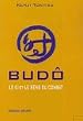 Bud� : Le Ki et le sens du combat
