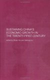 Sustaining China's Economic Growth in the 21st Century (Routledgecurzon Studies on the Chineseeconomy, 3)