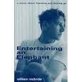 Entertaining an Elephant: A Novel about Learning & Letting Go