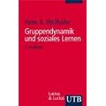 Gruppendynamik und soziales Lernen: Theorie und Praxis der Arbeit mit Gruppen (Uni-Taschenb�cher S)