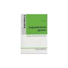 Jugendschutzgesetz. Leitfaden f�r die polizeiliche Praxis