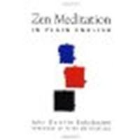 Zen Meditation in Plain English by John Daishin Buksbazen [Wisdom Publications, 2002] (Paperback) [Paperback]