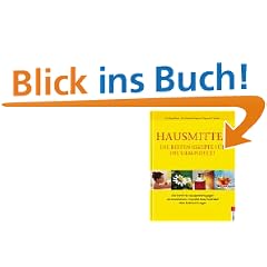 Hausmittel - Die besten Rezepte f�r die Gesundheit