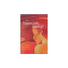 Partnerschafts-Astrologie. Handbuch zu den Aspekten der pers�nlichen Kr�fte