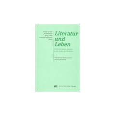 Literatur und Leben. Anthropologische Aspekte in der Kultur der Moderne. Festschrift f�r Helmut Scheuer zum 60. Geburtstag.