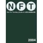 N F T: Not for Tourists Guide to Los Angeles