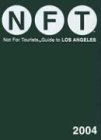 N F T: Not for Tourists Guide to Los Angeles