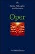 Oper. Kleine Philosophie der Passionen