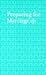 Preparing for Marriage: Services from The Book of Common Prayer 2004 and Readings Recommended