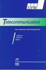 Telecommunication: New Dynamics and Driving Forces, Published in the Telecommunications Policy Research (Biomedical and Health Research)