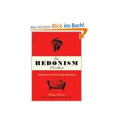 The Hedonism Handbook: Mastering the Lost Arts of Leisure and Pleasure