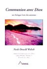 Communion avec Dieu : Un dialogue hors du commun