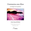 Communion avec Dieu : Un dialogue hors du commun