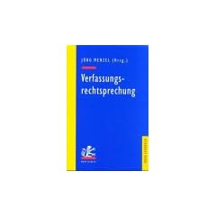 Verfassungsrechtsprechung: Hundert Entscheidungen des Bundesverfassungsgerichts in Retrospektive