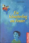 Ein Schmetterling am Fenster. ( Ab 7 J.)-