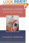 Colonial Citizens: Republican Rights,...