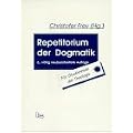Repetitorium der Dogmatik. F�r Studierende der Theologie