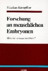 Produkt-Bild: Forschung an menschlichen Embryonen: Was ist verantwortbar?