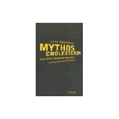 Mythos Cholesterin. Die zehn gr��ten Irrt�mer