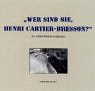 Review Schirmer /Mosel Verlag Gm  / Wer sind sie, Henri Cartier-Bresson?