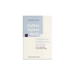Gottes letztes Wort: Grundri� der Fundamentaltheologie