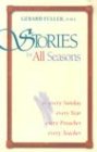 Stories for All Seasons: For Every Sunday, Every Year, Every Preacher, Every Teacher
