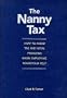 The Nanny Tax: How to Avoid Tax and Legal Problems When Employing Household Help