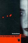 Produkt-Bild: Im Schatten der Mafia. Die Frauen, die Mafia und das Gesetz