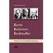 Barth Bultmann Bonhoeffer: Eine Einf�hrung in ihr Lebenswerk und ihre Bedeutung f�r die gegenw�rtige Theologie
