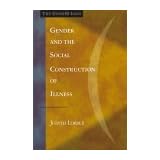 gender and the social construction of illness gender lens series