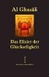 Al Ghasali, Das Elixier der Gl�ckseligkeit