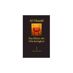Al Ghasali, Das Elixier der Gl�ckseligkeit