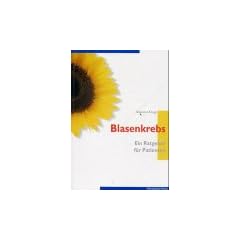Blasenkrebs. Ein Ratgeber f�r Patienten