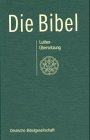 Die Bibel nach der �bersetzung Martin Luthers