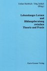Lebenslanges Lernen und Bildungsberatung zwischen Theorie und Praxis