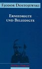 Erniedrigte und Beleidigte