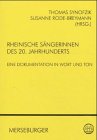Rheinische Sängerinnen des 20. Jahrhunderts: eine Dokumentation in Wort und Ton (Beiträge zur rheinischen Musikgeschichte)