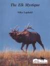 The Elk Mystique
