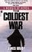 The COLDEST WAR: A MEMOIR OF KOREA