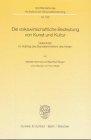 Die volkswirtschaftliche Bedeutung von Kunst und Kultur. Gutachten im Auftrag des Bundesministers des Innern
