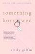 Something Borrowed. Movie Tie-In