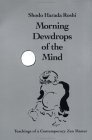 Morning Dew Drops of the Mind: Teachings of a Contemporary Zen Master