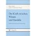 Die Kluft zwischen Wissen und Handeln: Empirische und theoretische Handlungsans�tze